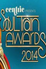 Watch Soul Train Awards 2014 Movie2k