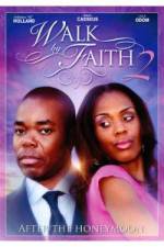 Watch Walk by Faith: After the HoneyMoon Movie2k