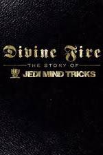 Watch Divine Fire: The Story of Jedi Mind Tricks Movie2k