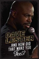 Watch Dave Lester: And How Did That Make You Feel? (TV Special 2023) Movie2k
