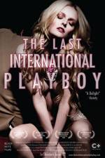 Watch The Last International Playboy Movie2k