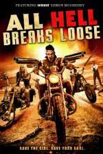 Watch All Hell Breaks Loose Movie2k