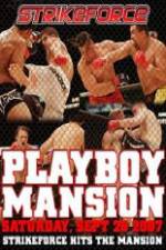 Watch Strikeforce At The Playboy Mansion Movie2k