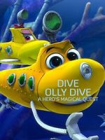 Watch Dive Olly Dive: A Hero's Magical Quest Movie2k