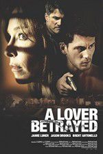 Watch A Lover Betrayed Movie2k