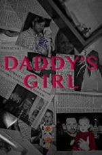 Watch Daddy\'s Girl Movie2k