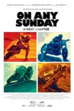 Watch On Any Sunday: The Next Chapter Movie2k