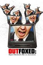 Watch Outfoxed: Rupert Murdoch\'s War on Journalism Movie2k