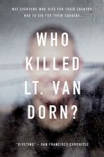 Watch Who Killed Lt. Van Dorn? Movie2k