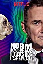 Watch Norm Macdonald: Hitler\'s Dog, Gossip & Trickery Movie2k