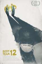 Watch Body Team 12 Movie2k