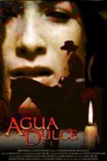 Watch Agua Dulce Movie2k