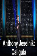 Watch Anthony Jeselnik Caligula Movie2k