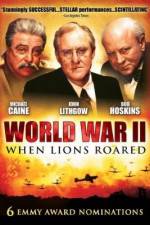 Watch World War II When Lions Roared Movie2k