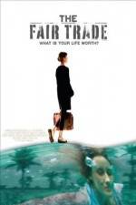 Watch The Fair Trade Movie2k