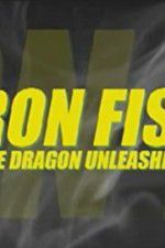 Watch Iron Fist: The Dragon Unleashed (2008 Movie2k