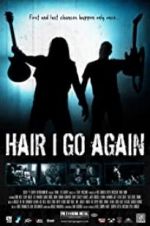 Watch Hair I Go Again Movie2k