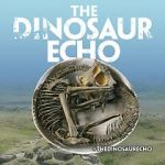 Watch The Dinosaur Echo Movie2k