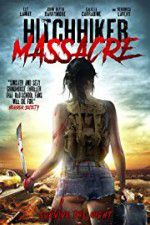 Watch Hitchhiker Massacre Movie2k