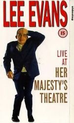 Watch Lee Evans: Live at Her Majesty\'s Movie2k