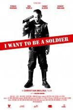 Watch I Want to Be a Soldier Movie2k