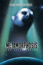 Watch Metamorphosis: The Alien Factor Movie2k