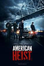 Watch American Heist Movie2k