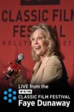 Watch Faye Dunaway: Live from the TCM Classic Film Festival Movie2k