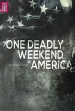 Watch One Deadly Weekend in America Movie2k