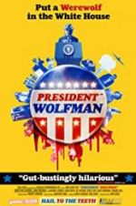 Watch President Wolfman Movie2k