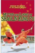 Watch Myths and Logic of Shaolin Kung Fu Movie2k