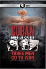 Watch Cuban Missile Crisis: Three Men Go to War Movie2k