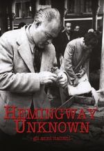 Watch Hemingway Unknown Movie2k