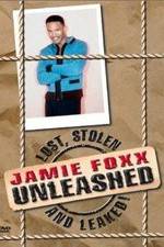 Watch Jamie Foxx Unleashed: Lost, Stolen and Leaked! Movie2k