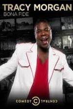 Watch Tracy Morgan: Bona Fide Movie2k