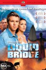 Watch Liquid Bridge Movie2k