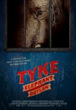 Watch Tyke Elephant Outlaw Movie2k