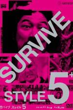 Watch Survive Style 5+ Movie2k