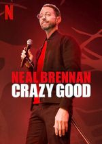 Watch Neal Brennan: Crazy Good Movie2k