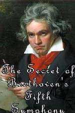 Watch The Secret of Beethoven's Fifth Symphony Movie2k