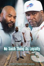 Watch No such thing as loyalty 3 Movie2k
