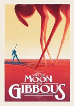 Watch When the Moon Was Gibbous (Short 2021) Movie2k