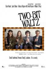 Watch Two-Bit Waltz Movie2k