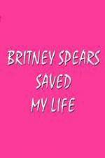 Watch Britney Spears Saved My Life Movie2k