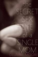 Watch The Secret Sex Life of a Single Mom Movie2k