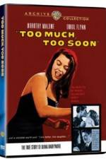 Watch Too Much Too Soon Movie2k