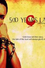 Watch 500 Years Later Movie2k