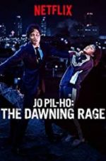 Watch Jo Pil-ho: The Dawning Rage Movie2k