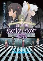 Watch Selector Destructed WIXOSS the Movie Movie2k