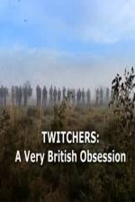 Watch Twitchers: a Very British Obsession Movie2k